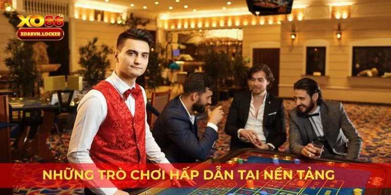 Những trò chơi hấp dẫn tại nền tảng